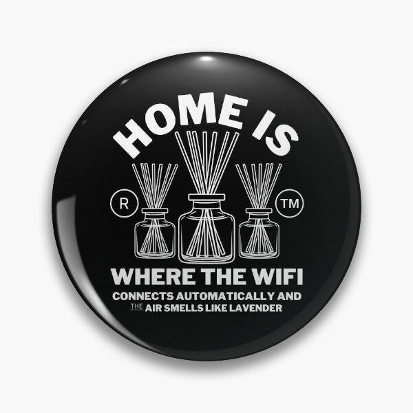 Item preview, Home is where the wifi connects automatically  designed and sold by Peerless-Prime.
