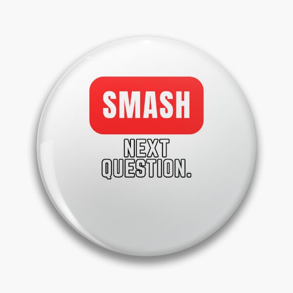 Item preview, Smash Next Question. designed and sold by JustiesDesigns.