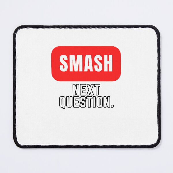 Item preview, Smash Next Question. designed and sold by JustiesDesigns.