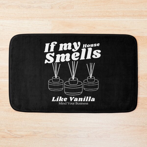 Item preview, If my house smells like vanilla designed and sold by Peerless-Prime.