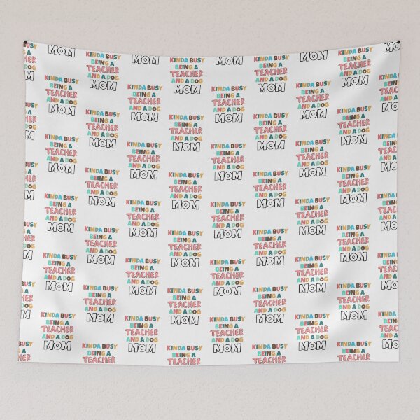 Item preview, Kinda Busy Being a Teacher and Dog Mom funny  designed and sold by LifeArt24.