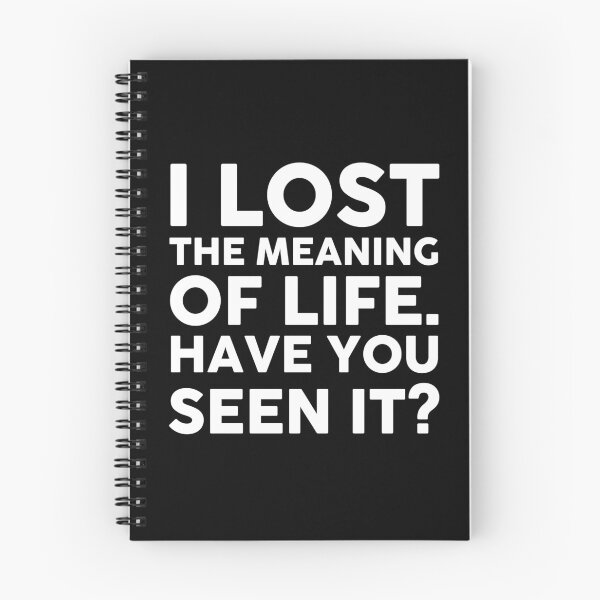 Item preview, I LOST THE MEANING OF LIFE. HAVE YOU SEEN IT? designed and sold by timedesignkardi.