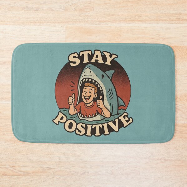 Item preview, Stay Positive – Funny Shark Attack Sarcastic Design designed and sold by GirlyPopped.