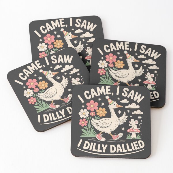 Item preview, I Came I Saw I dilly Dallied - Silly Goose designed and sold by BeansterNL.