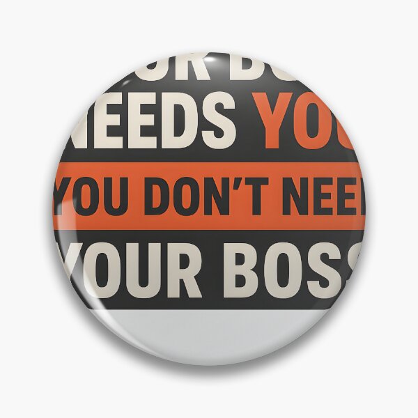Item preview, Your Boss Needs You Worker Power Design designed and sold by MHE-Store.