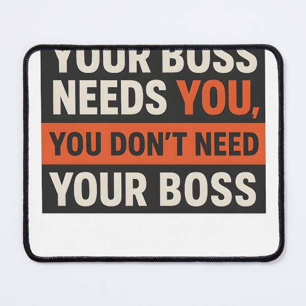 Item preview, Your Boss Needs You Worker Power Design designed and sold by MHE-Store.