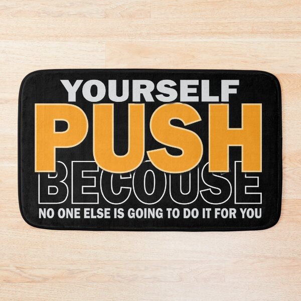 Item preview, PUSH YOURSELF designed and sold by DesignOnTshirt.