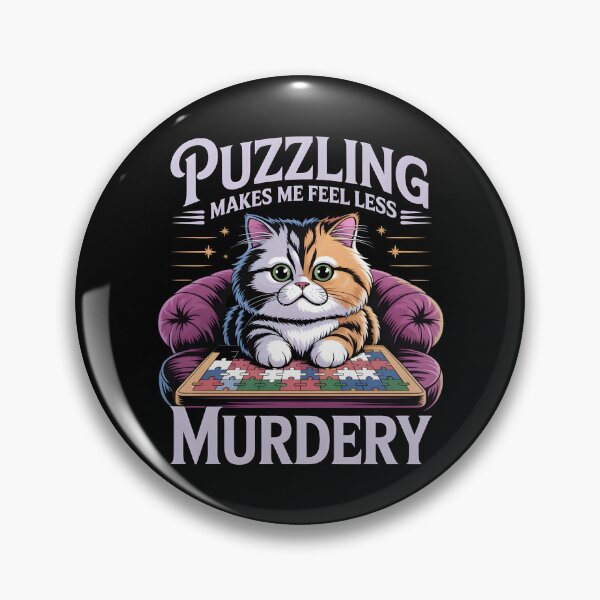 Item preview, Puzzling Makes Me Feel Less Murdery designed and sold by Redgiant87x.