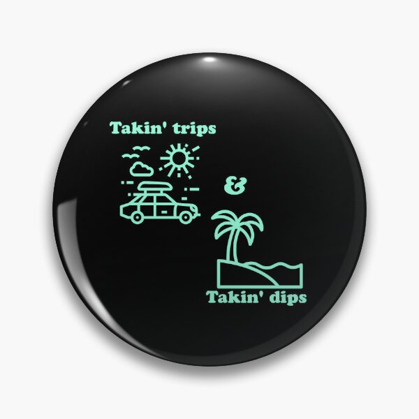 Item preview, The “Takin’ Trips & Takin’ Dips” color logo merch. designed and sold by GrindTees.