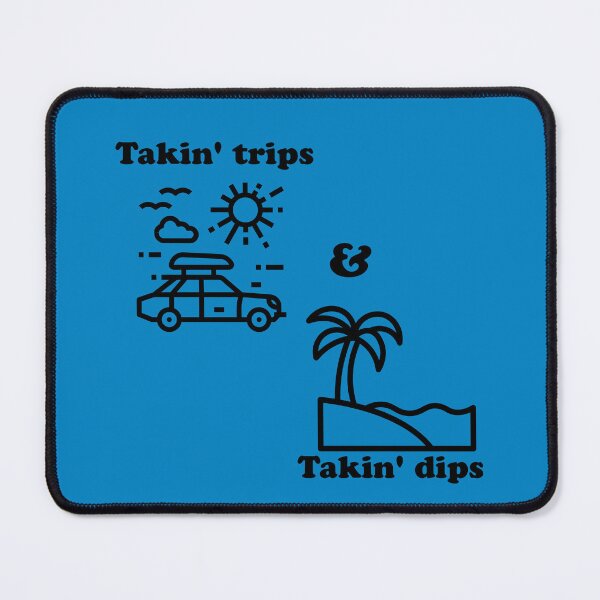 Item preview, The “Takin’ Trips & Takin’ Dips” logo merch. designed and sold by GrindTees.