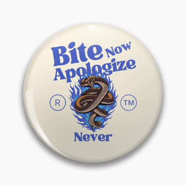 Item preview, Bite now, apologize never designed and sold by Peerless-Prime.