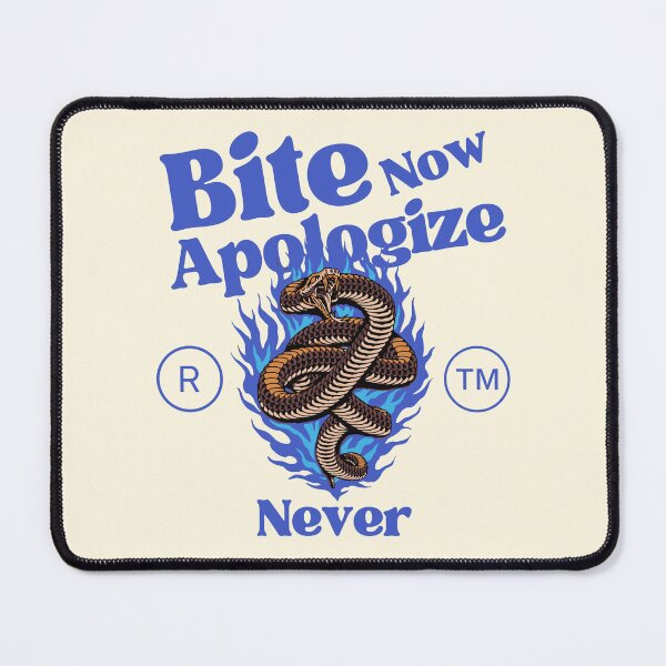 Item preview, Bite now, apologize never designed and sold by Peerless-Prime.