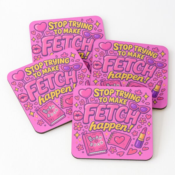 Item preview, Stop Trying to Make Fetch Happen – Mean Girls Aesthetic designed and sold by GirlyPopped.