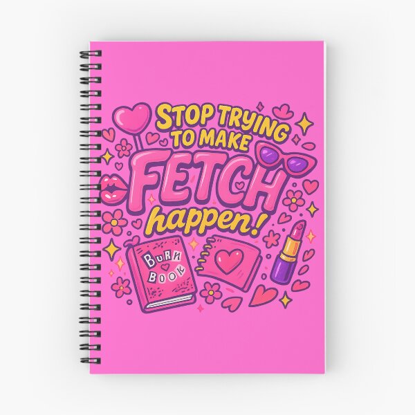 Item preview, Stop Trying to Make Fetch Happen – Mean Girls Aesthetic designed and sold by GirlyPopped.