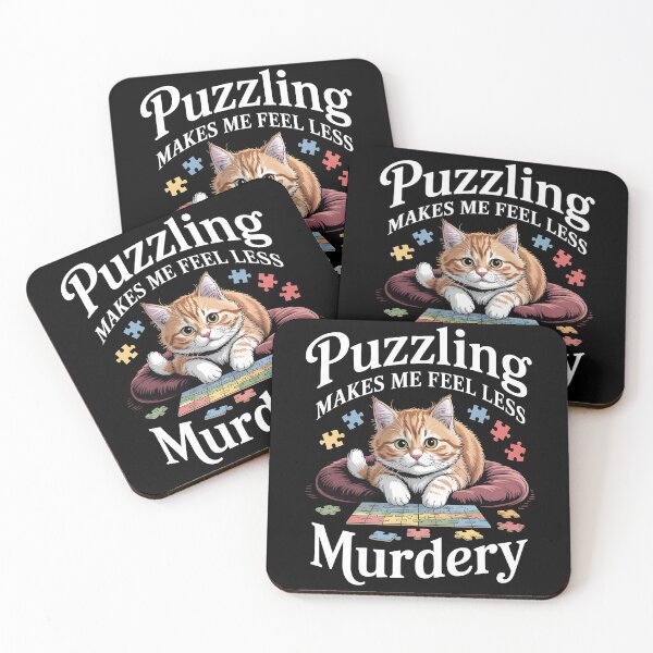 Item preview, Puzzling Makes Me Feel Less Murdery designed and sold by Redgiant87x.