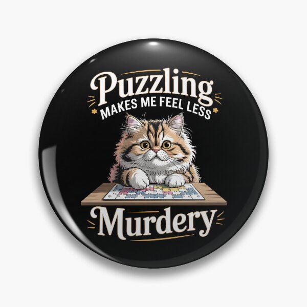 Item preview, Puzzling Makes Me Feel Less Murdery designed and sold by Redgiant87x.