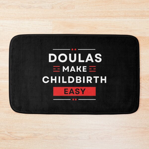 Item preview, Doulas Make Childbirth Easy designed and sold by MtWoodsonSales.