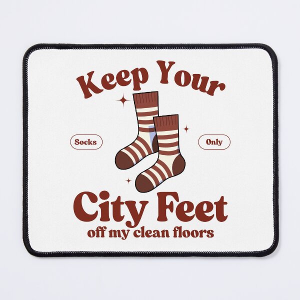 Item preview, Keep your city feet off my clean floors designed and sold by Peerless-Prime.