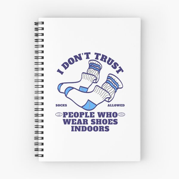 Item preview, I don't trust people who wear shoes indoors designed and sold by Peerless-Prime.