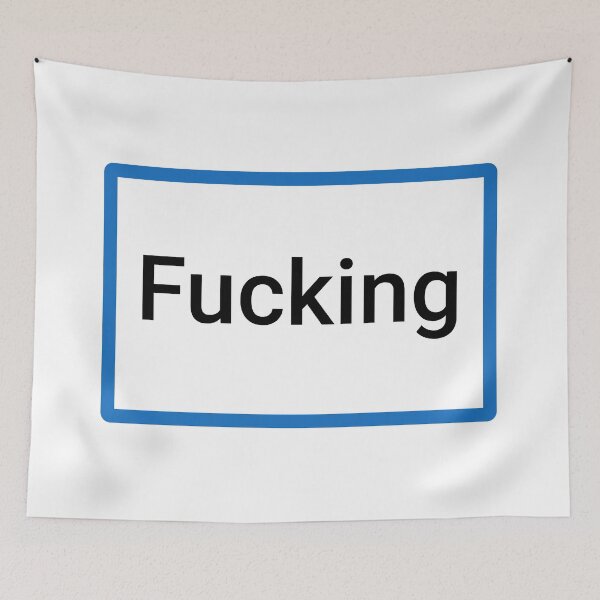 Item preview, Fucking Place Name Sign designed and sold by lukassfr.