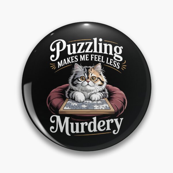 Item preview, Puzzling Makes Me Feel Less Murdery designed and sold by Redgiant87x.