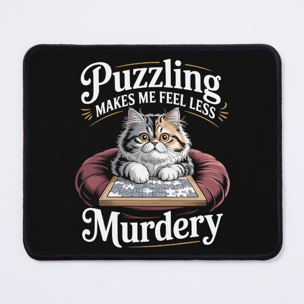 Item preview, Puzzling Makes Me Feel Less Murdery designed and sold by Redgiant87x.