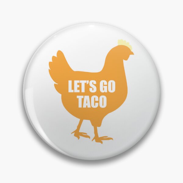 Item preview, Let's Go Taco Chicken designed and sold by Metro Bionic.