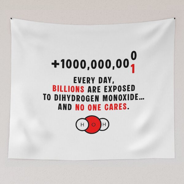 Item preview, Billions Exposed to Dihydrogen Monoxide – Fake Awareness Campaign Design designed and sold by Balasan.