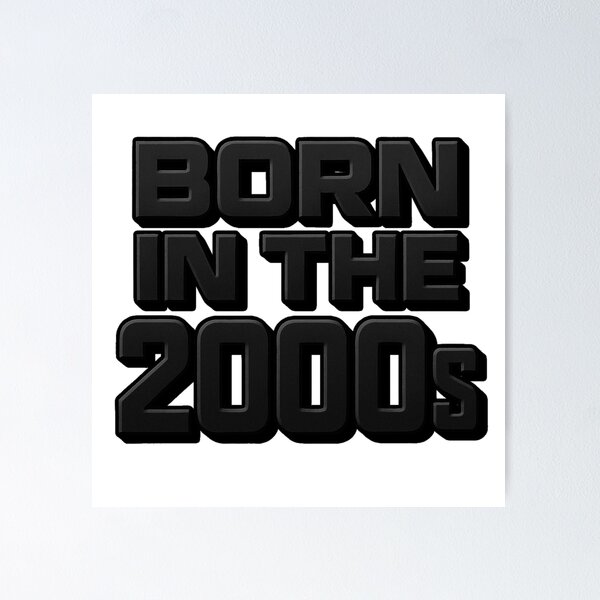 Item preview, Born in the 2000s - Onyx designed and sold by ~ Th*mas ~.