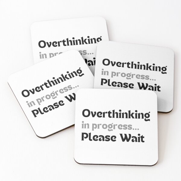 Item preview, Funny Anxiety Quote – Overthinking in Progress… Please Wait (Minimalist Design, Mental Health Humor Gift) designed and sold by MakeMyDaze.