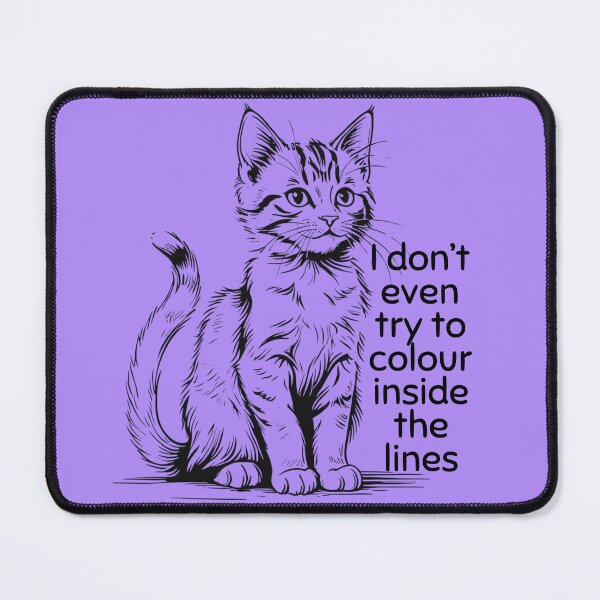 Item preview, Rude kittens - I don't even try to colour inside the lines designed and sold by TalkingHerds.