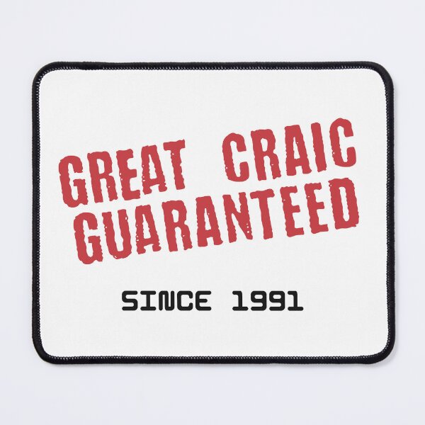 Item preview, Great Craic Guaranteed Since 1991 designed and sold by Eoinly Designs.