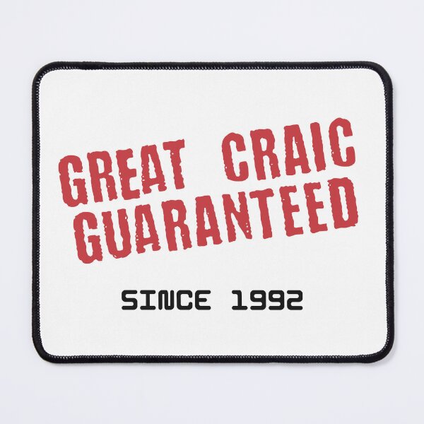 Item preview, Great Craic Guaranteed Since 1992 designed and sold by Eoinly Designs.