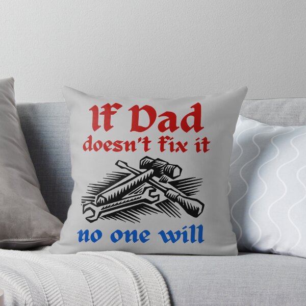 Item preview, If Dad Doesn't Fix It No One Will designed and sold by Pishpunta.