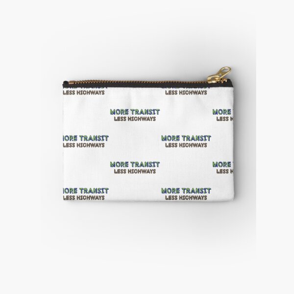 Item preview, more transit less highways !!!! designed and sold by Silly Obsessions.