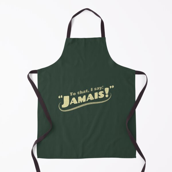 Item preview, To that I say: "Jamais!" designed and sold by yesIsaid.design.