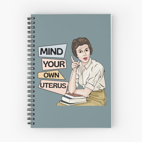Item preview, Mind Your Own Uterus designed and sold by Unhinged Heather.
