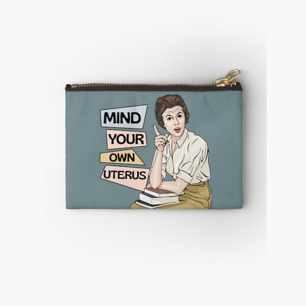 Item preview, Mind Your Own Uterus designed and sold by Unhinged Heather.
