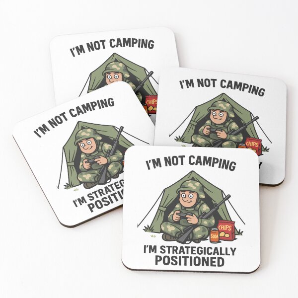 Item preview, I'm Not Camping, I'm Strategically Positioned designed and sold by Geralthewhite.
