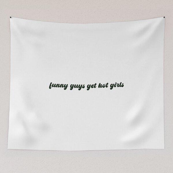 Item preview, funny guys get hot girls - saying designed and sold by EmeraldeaDesign.