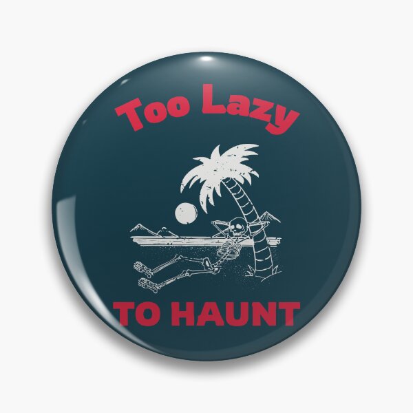 Item preview, Too Lazy to Haunt - Sloth Mood quotes designed and sold by PositivelyPrinted.