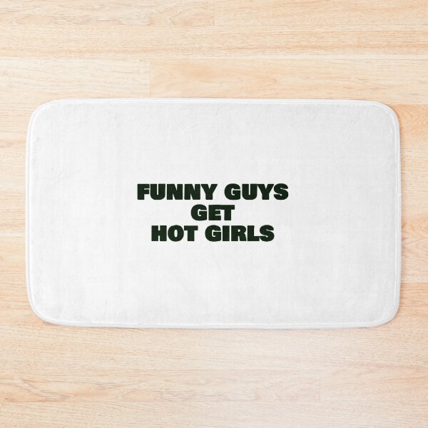 Item preview, Funny Guys Get Hot Girls – Bold Black Text designed and sold by EmeraldeaDesign.
