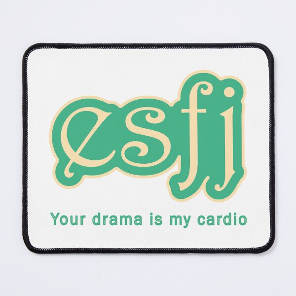Item preview, ESFJ: Your drama is my cardio designed and sold by UnconsciousFoot.