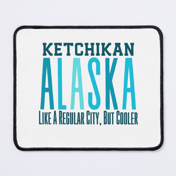 Item preview, Ketchikan Alaska (Ice Blue) designed and sold by Whackadoodletee.