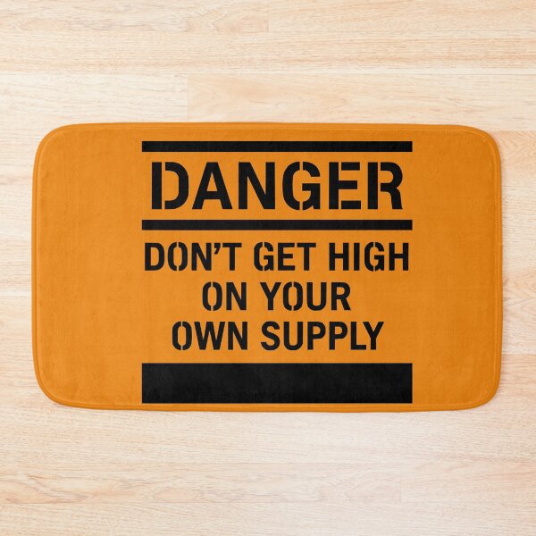 Item preview, Danger: Don't Get High On Your Own Supply Tee designed and sold by trexxak.
