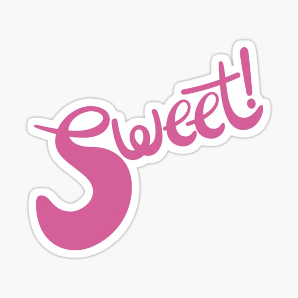 Sweet! Sticker