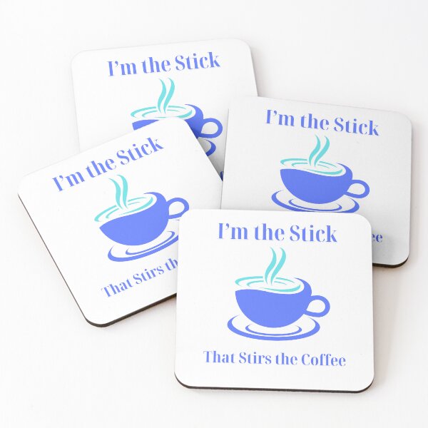 Item preview, "I'm the Stick that Stirs the Coffee"   A Fun Way to Celebrate Independence and Strength designed and sold by JellybeaKisses.