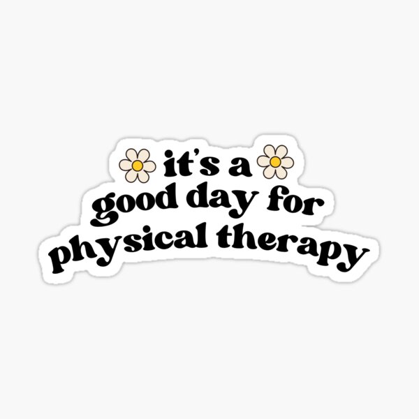 Artikel-Vorschau von Es ist ein guter Tag für die Physiotherapie, designt und verkauft von May Again Design Co..