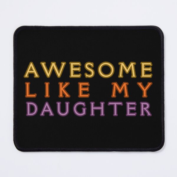 Item preview, Awesome Like My Daughter designed and sold by Wiss2Arts.