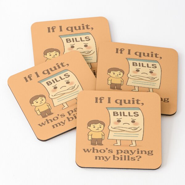 Item preview, If I Quit, Who’s Paying My Bills? – Burnout Humor Quote Sticker” designed and sold by Neovibe Print.